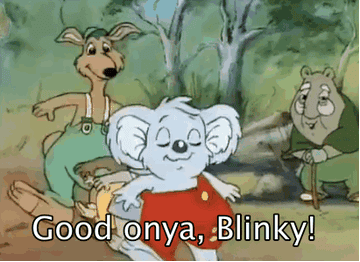 Blinky Bill and some friends, with the caption &quot;good onya, Blinky&quot; 