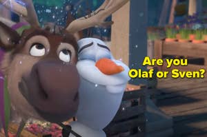 A reindeer and snowman are hugging with a label that reads: "Are you Olaf or Sven?"
