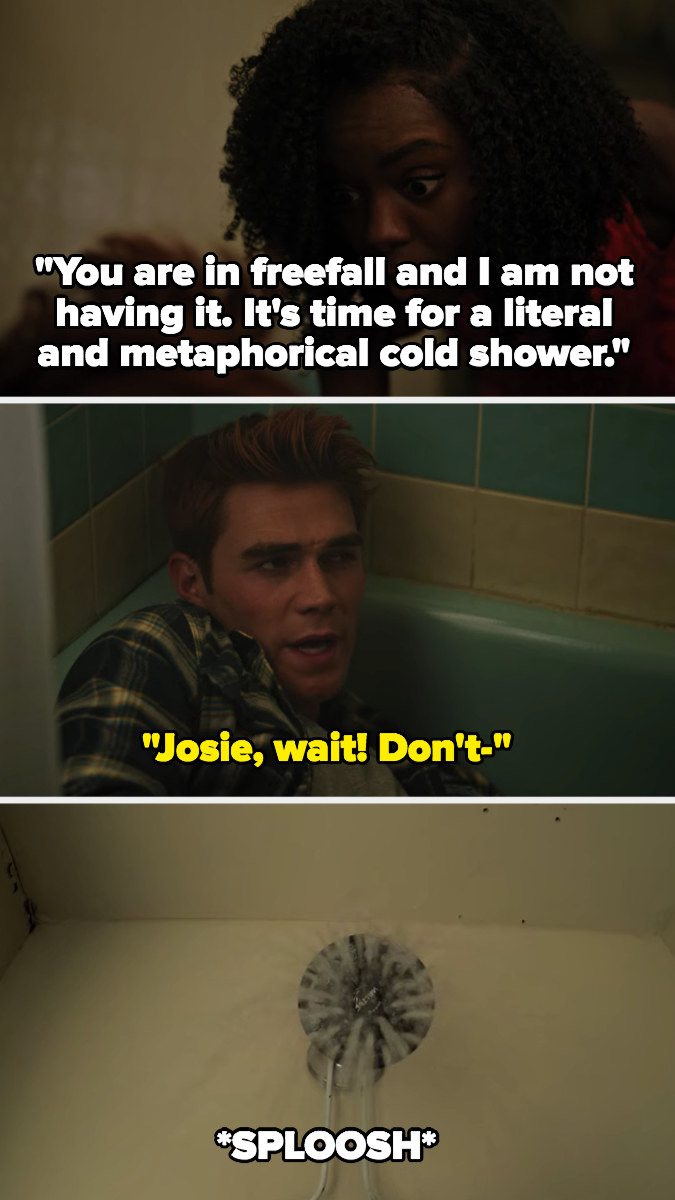 Josie: &quot;It&#x27;s time for a literal and metaphorical cold shower,&quot; turns shower head on Archie