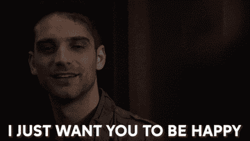 Deke saying, &quot;I just want you to be happy&quot;
