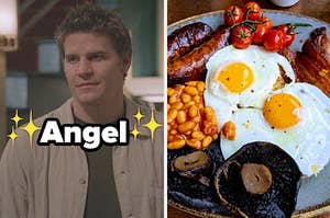 David Boreanaz as Angel in the show "Angel" and a full English breakfast platter.