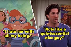 "I hate her with all my being" written over Mertle from "Lilo & Stitch" and "Acts like a quintessential nice guy" written over Ross from "Friends"