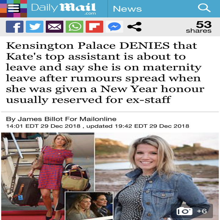 Kensington Palace DENIES that Kate's top assistant is about to leave and say she is on maternity leave after rumours spread when she was given a New Year honour usually reserved for ex-staff