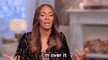 GIF of Real Housewife saying &quot;I&#x27;m over it&quot;