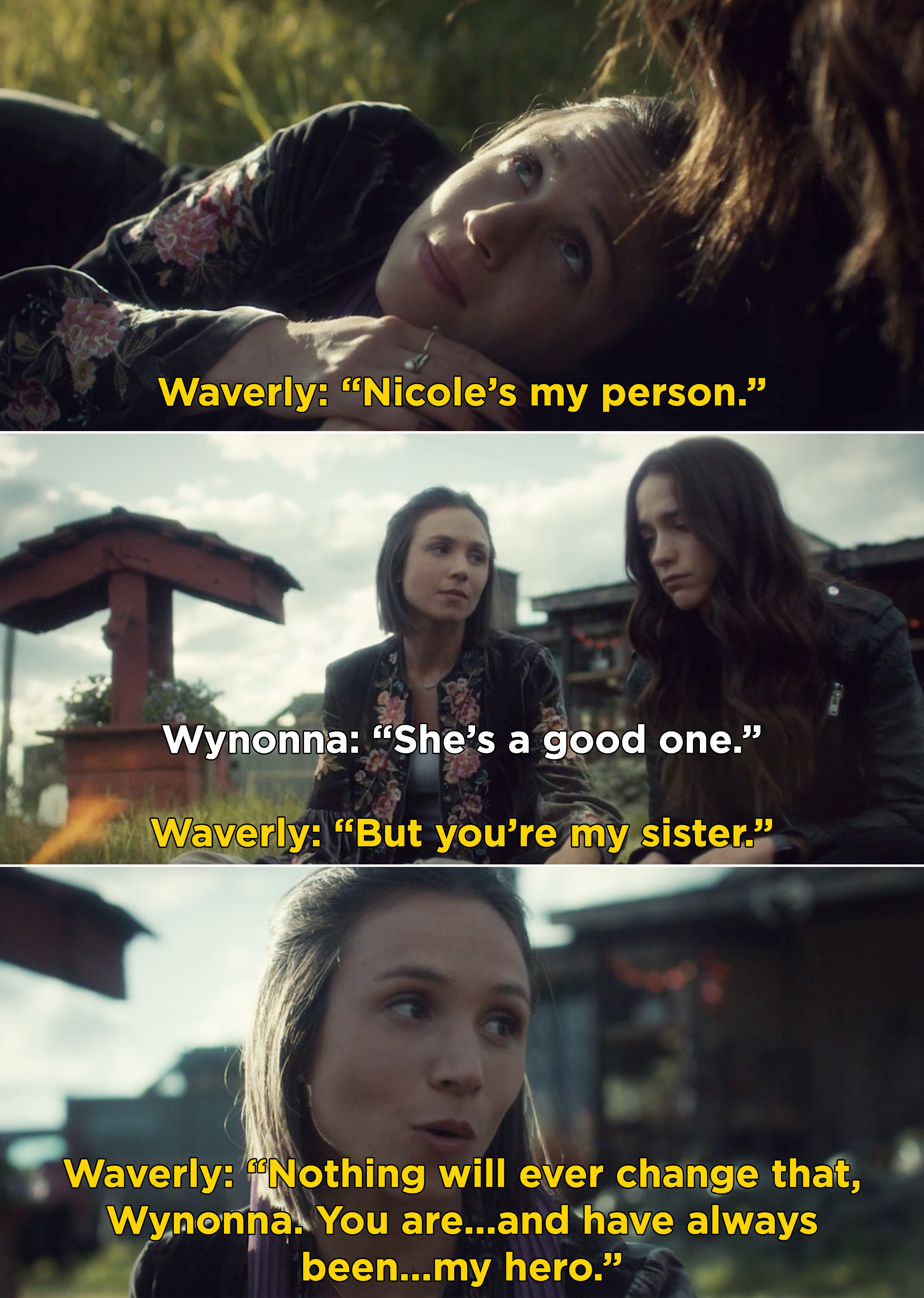 Waverly telling Wynonna, &quot;Nicole&#x27;s my person. But you&#x27;re my sister. Nothing will ever change that&quot;