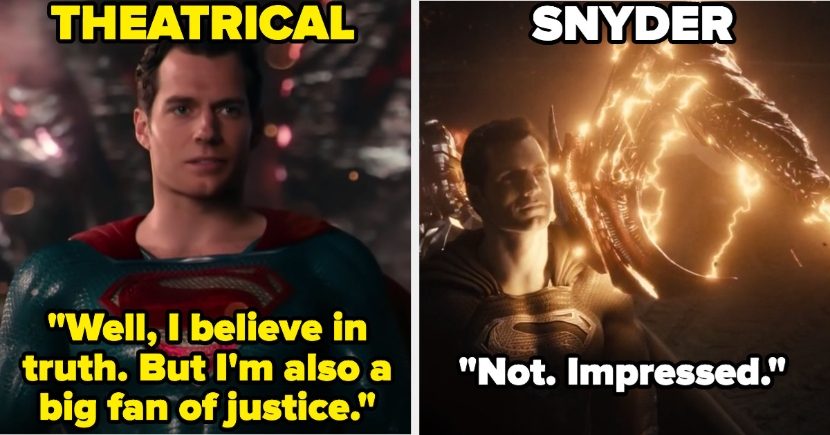 Superman says &quot;Well, I believe in truth. But I&#x27;m also a big fan of justice&quot; in the theatrical release. He says, &quot;Not. Impressed&quot; in the Snyder cut