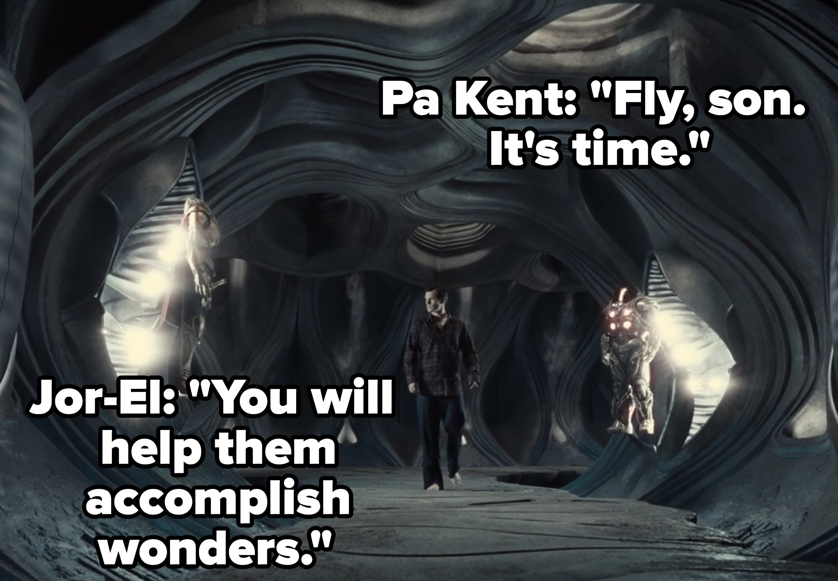 Pa Kent says, &quot;Fly, son. It&#x27;s time.&quot; and Jor-El says, &quot;You will help them accomplish wonders.&quot;