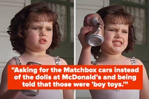 "Asking for the matchbox cars instead of the dolls at McDonald’s and being told that those were 'boy toys'" and a reaction image of Darla in The Little Rascals crushing a can in anger