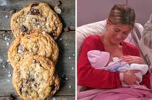 On the left, some chocolate chip cookies with flaky sea salt on top, and on the right, Rachel from "Friends" holding her baby in a hospital bed