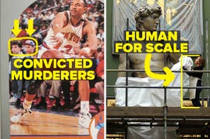 The Menendez brothers sitting court-side at a knicks game after they murdered their parents, and the Statue of David looks huge next to a human