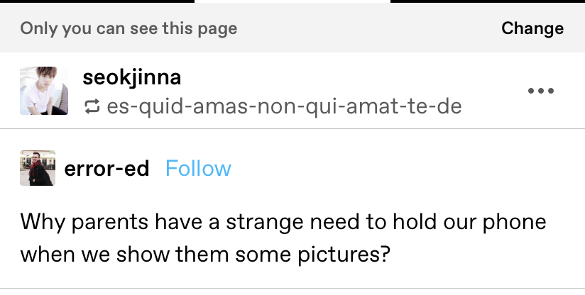 &quot;Why parents have a strange need to hold our phone when we show them some pictures?&quot; reply: &quot;I showed this post to my mum and she grabbed my phone to read it and just stood there defeated&quot;