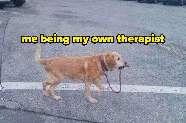 me being my own therapist