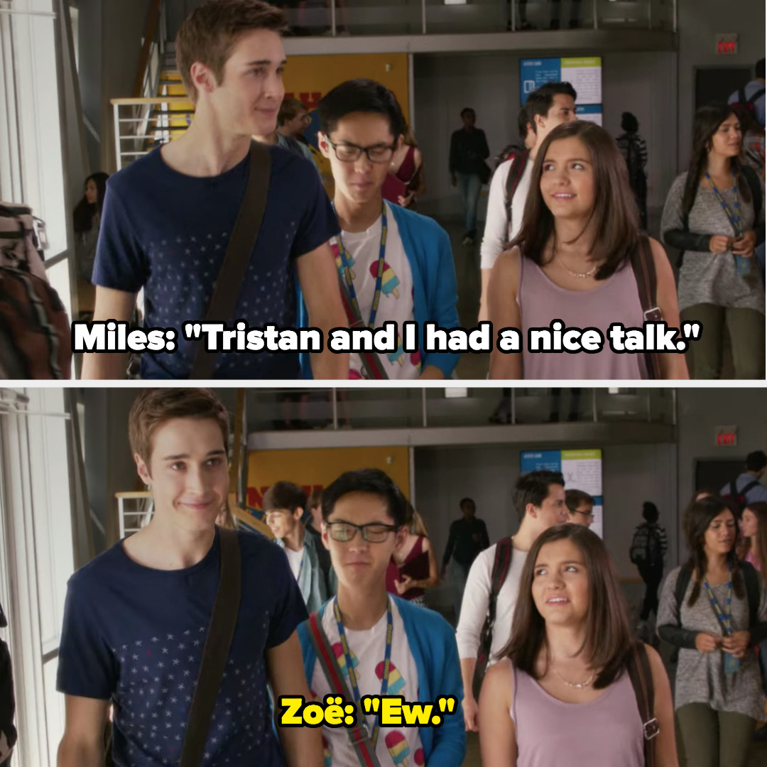 Miles: &quot;Tristan and I had a nice talk,&quot; Zoë: &quot;Ew&quot;