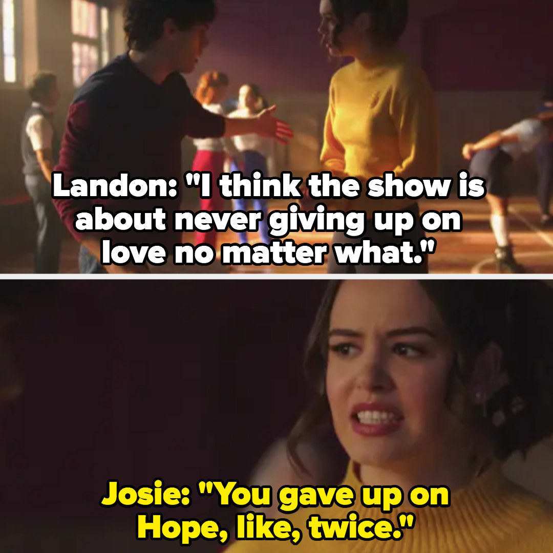 Landon: &quot;The show is about never giving up on love no matter what&quot; Josie: &quot;You gave up on Hope like twice&quot;