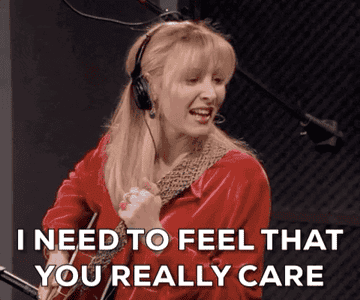 Gif of Phoebe from Friends saying &quot;I need to feel that you really care about the cat&quot; 