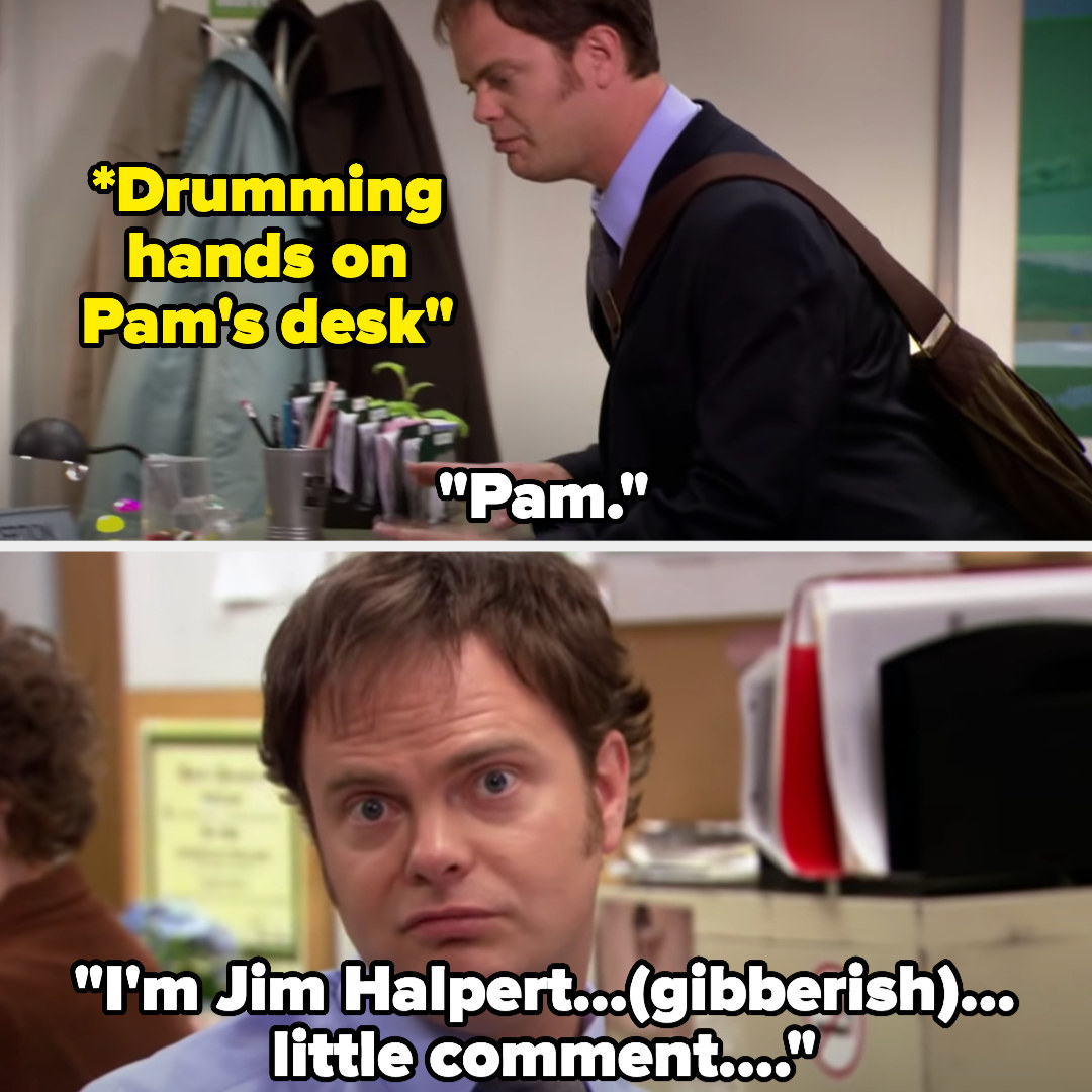 Jim drumming his hands on Pam&#x27;s desk and saying &quot;Pam&quot; then looking at the camera and saying &quot;I&#x27;m Jim Hapert...(gibberish)...little comment...&quot;