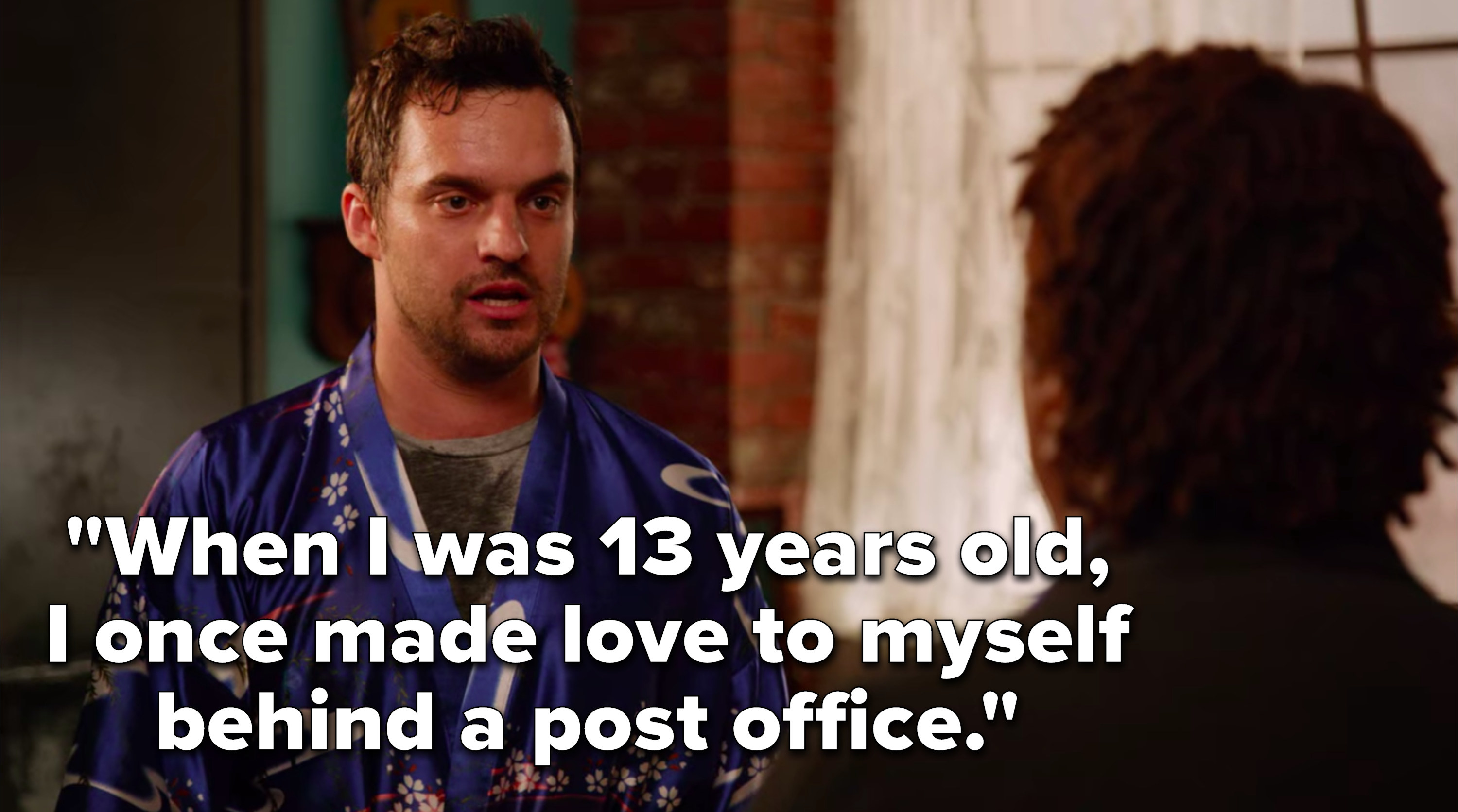 Nick says, &quot;When I was 13 years old, I once made love to myself behind a post office&quot;
