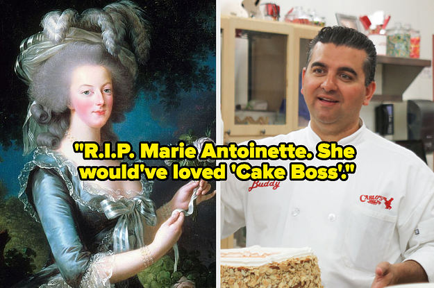 A painting of Marie Antoinette side by side with a pic of Buddy from "Cake Boss" with text reading, "RIP Marie Antoinette she would have loved Cake Boss"