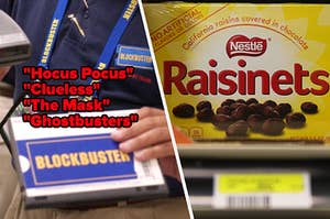 A Blockbuster video is on the left labeled, ""Hocus Pocus" "Clueless" "The Mask" "Ghostbusters" with a box of Raisinets on the right