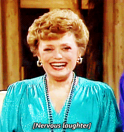 Blanche laughs nervously on The Golden Girls