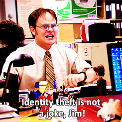Dwight Schrute from &quot;The Office&quot; yells, &quot;Identity theft is not a joke, Jim!&quot;