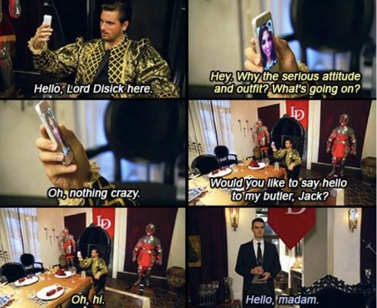 Six images showing &quot;Lord Disick,&quot; with him asking Kourtney if she wants to say hello to his butler