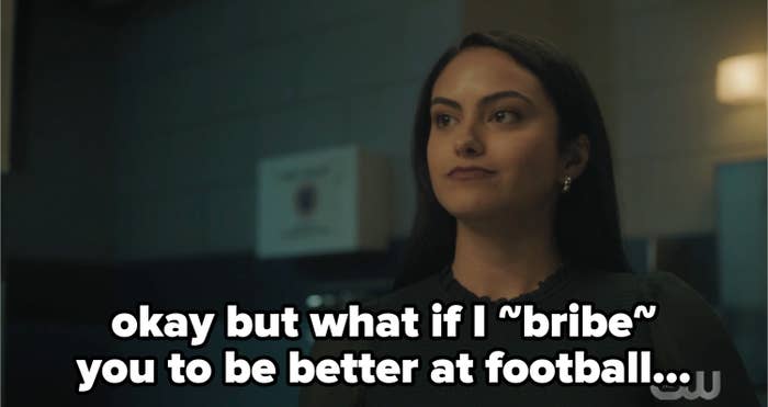 Veronica saying okay but what if i bribe you to be better at football