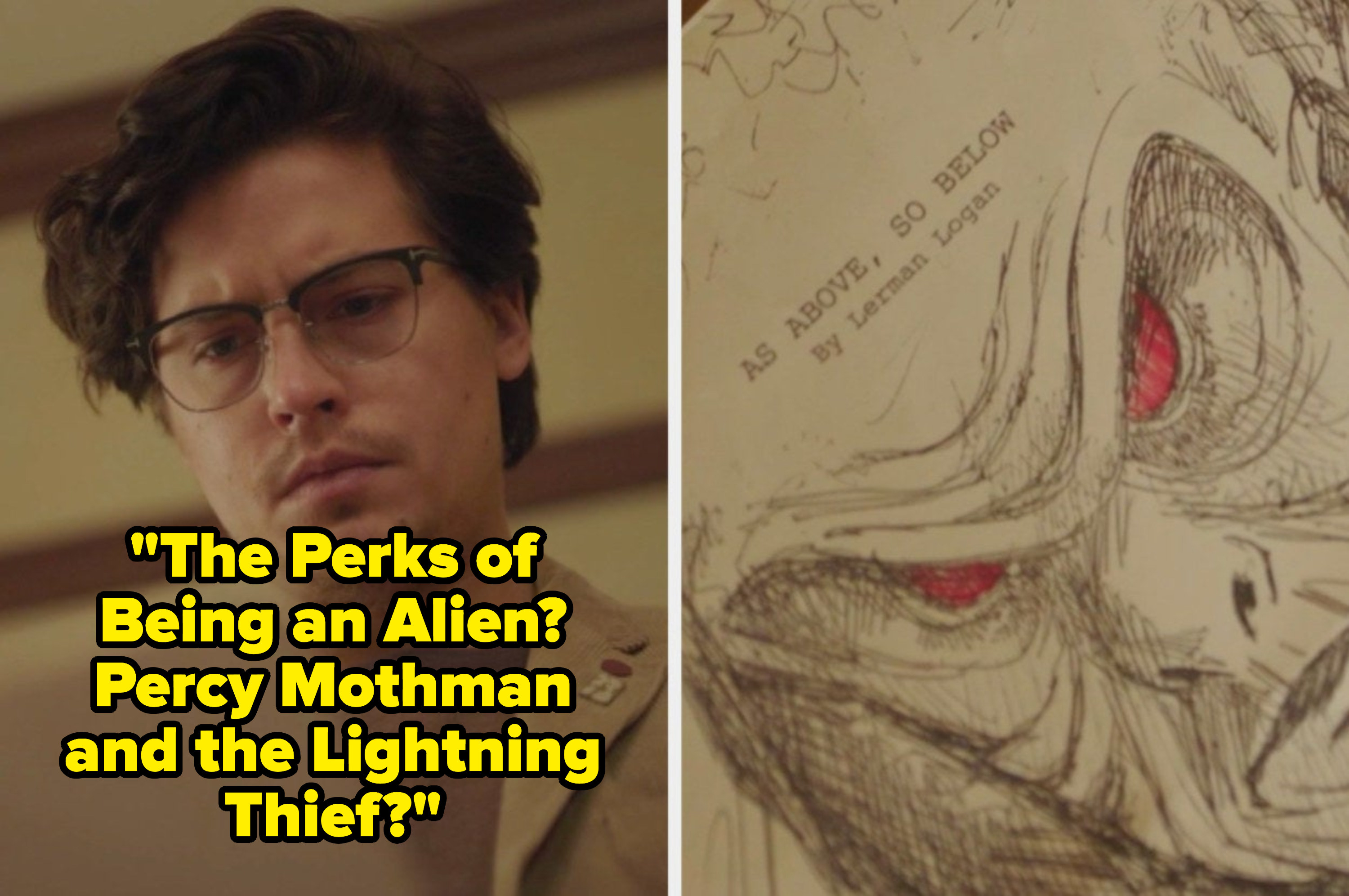 Lerman&#x27;s story with Jughead saying &quot;The perks of being an Alien? Percy Mothman and the lightning thief?&quot;