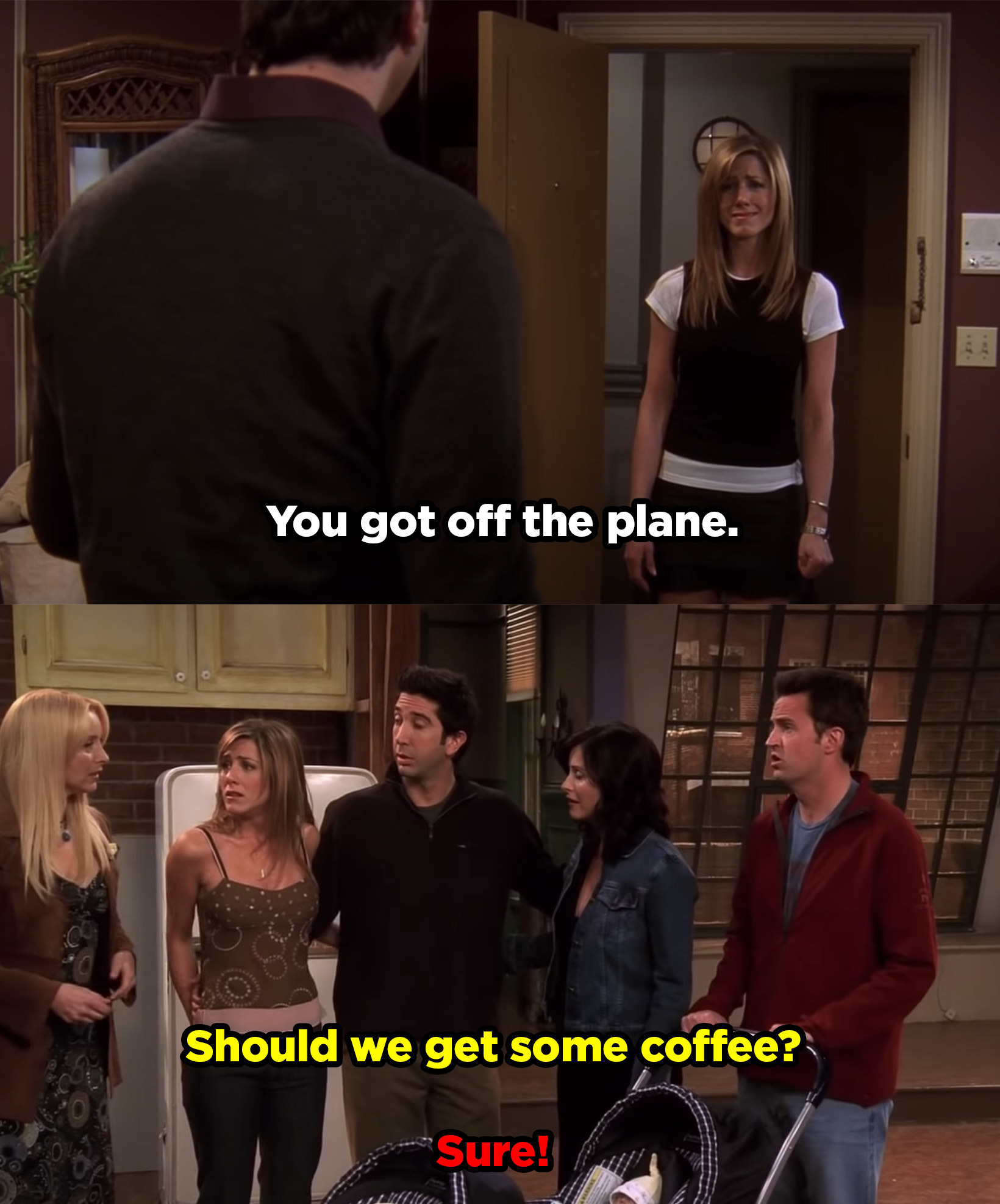 Ross surprised that Rachel got off the plane and then the whole group standing in Monica&#x27;s empty apartment deciding to go get coffee before they all leave