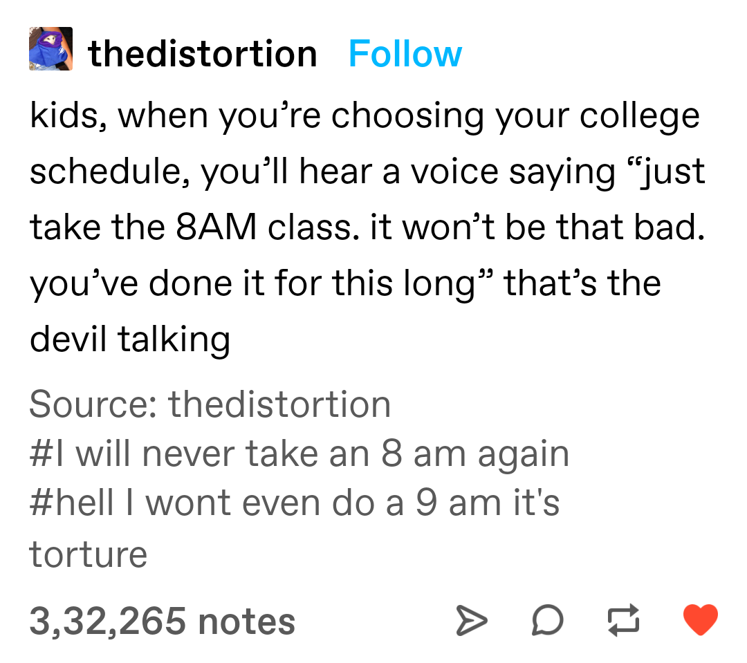 tumblr post about never taking an 8am class