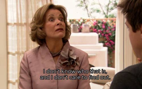 Lucile Bluth saying 'I don't know who that is, and I don't care to find out'-Lucille Bluth