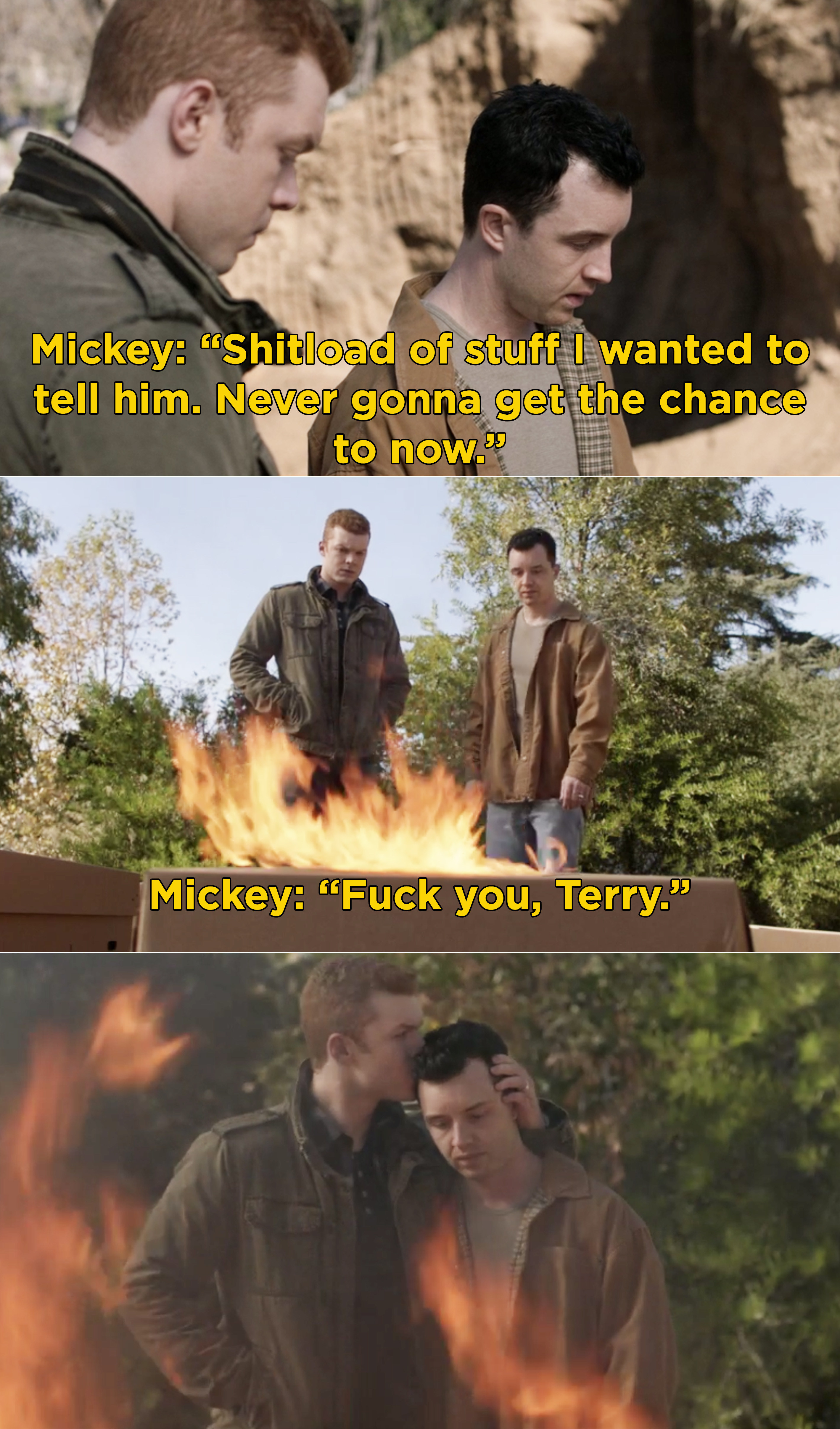 Mickey setting Terry&#x27;s body on fire and saying, &quot;Fuck you, Terry&quot;