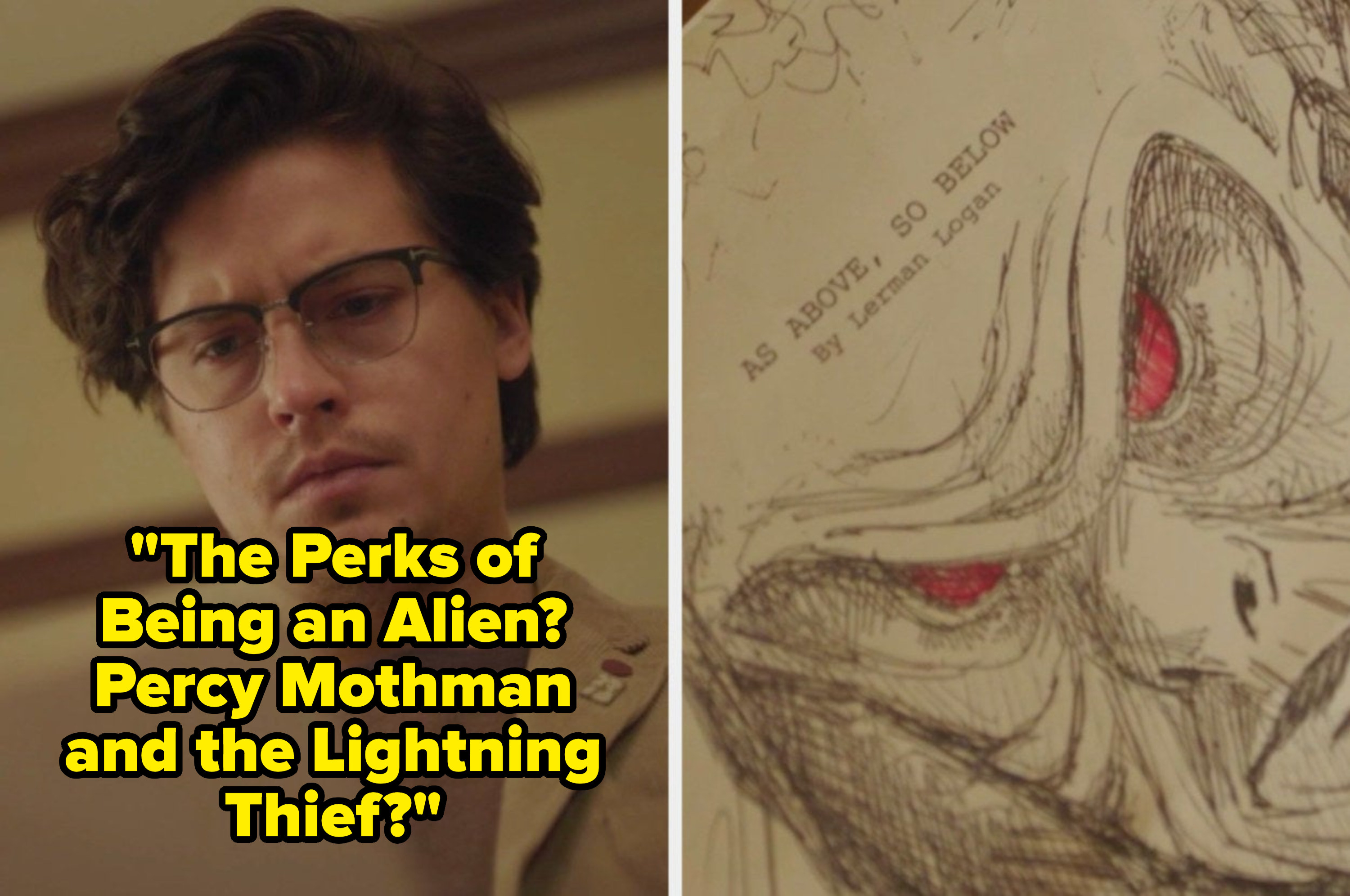 Lerman&#x27;s story with Jughead saying &quot;The perks of being an Alien? Percy Mothman and the lightning thief?&quot;