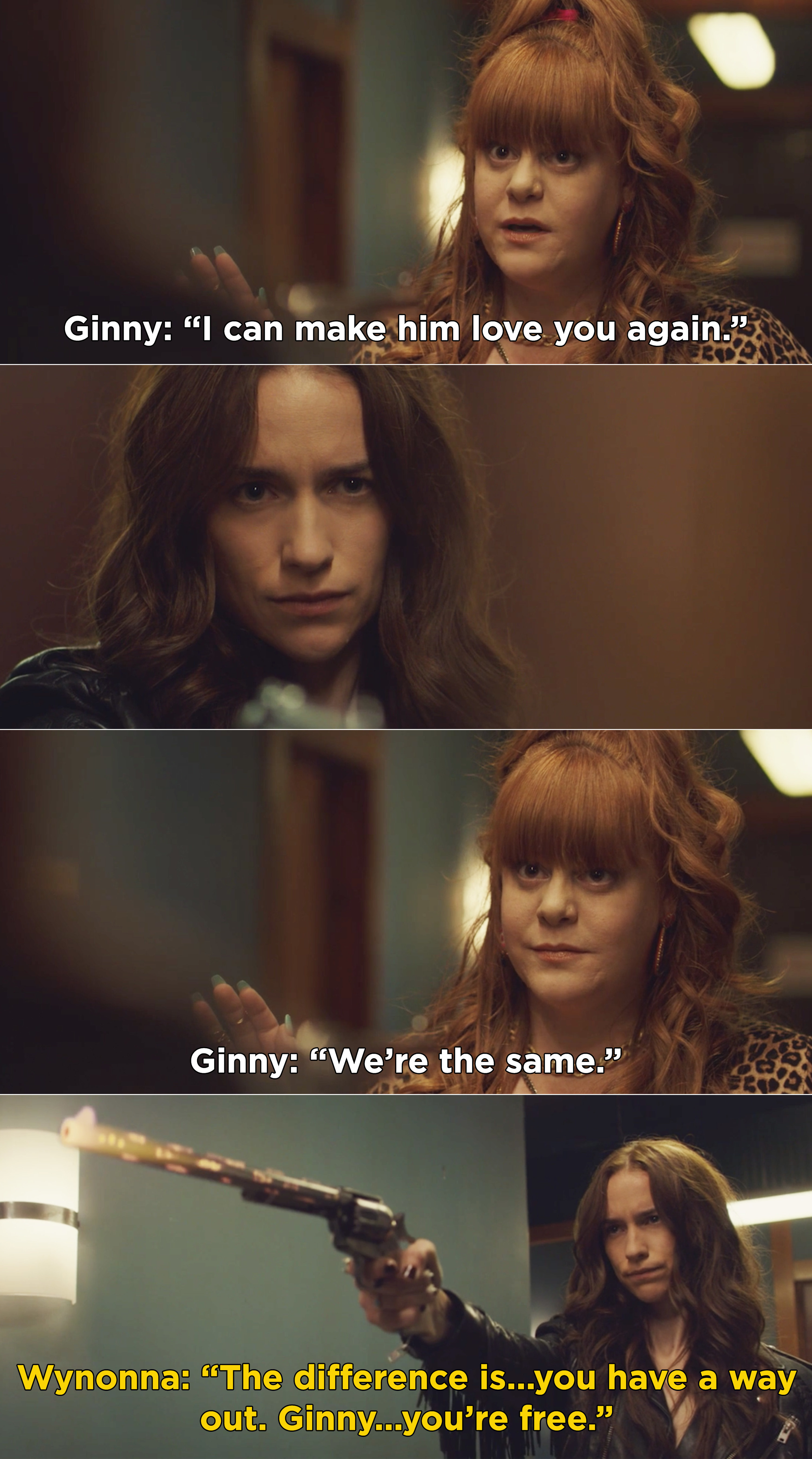 Ginny telling Wynonna she can make Doc love her again and Wynonna setting Ginny free