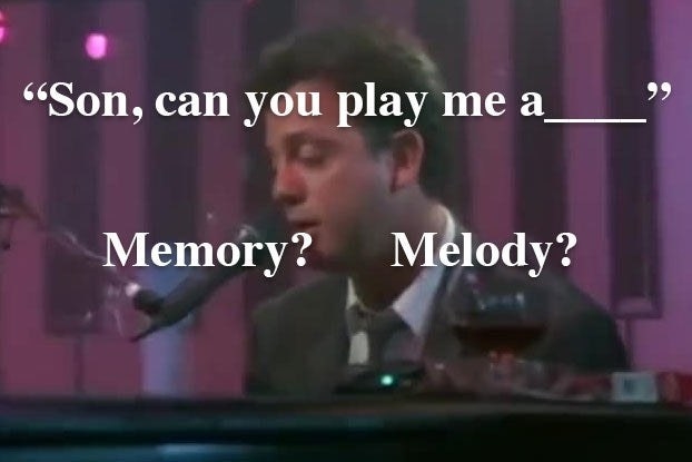 An image of Billy Joel in &quot;Piano Man&quot; and the lyric &quot;Son can you play me a memory or melody?&quot;