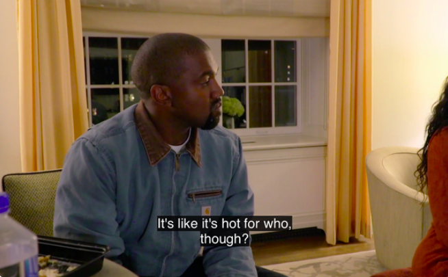 Kanye West with the subtitle &quot;It&#x27;s like it&#x27;s hot for who, though?&quot;