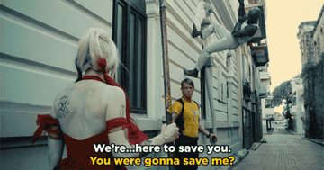 Harley Quinn saying, &quot;You were gonna save me?&quot;