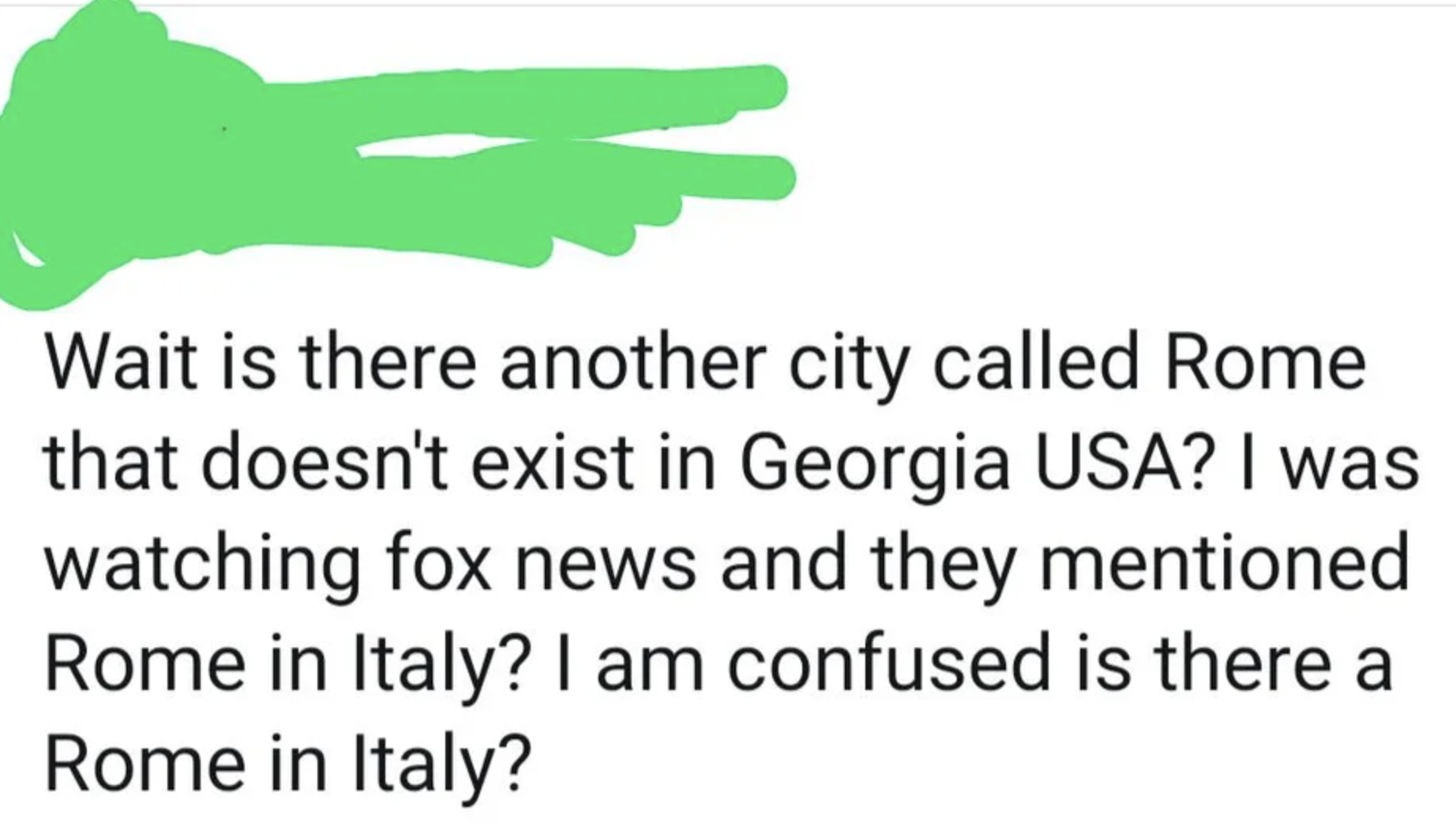 Tweet of someone asking if there&#x27;s a Rome in Italy or is it just in Georgia