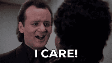 Gif of Bill Murray yelling &quot;I care!&quot; 