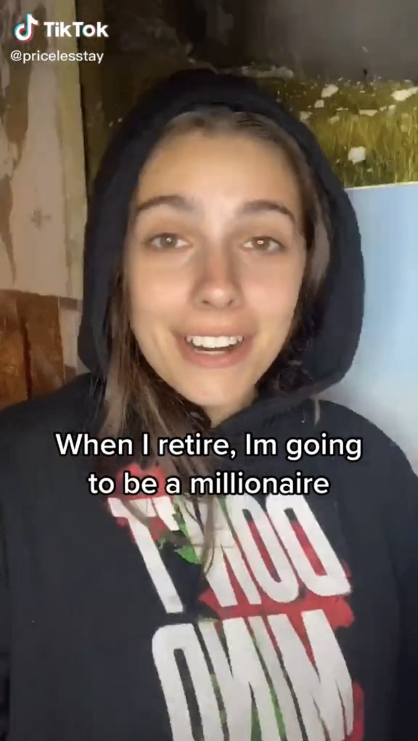 &quot;When I retire, I&#x27;m going to be a millionaire&quot;