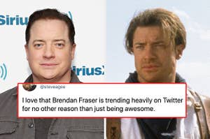 Brendan Fraser next to him in "The Mummy" with a tweet "I love that Brendan Fraser is trending on Twitter for no other reason than just being awesome"