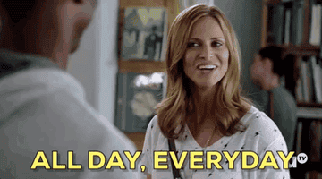 A tv character saying, &quot;All day, everyday&quot;