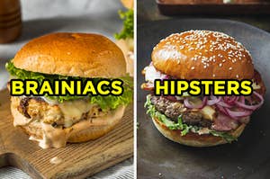 On the left, a turkey burger with lettuce, cheese, and a special sauce labeled "brainiacs," and on the right, a cheeseburger with lettuce, bacon, and onions labeled "hipsters"