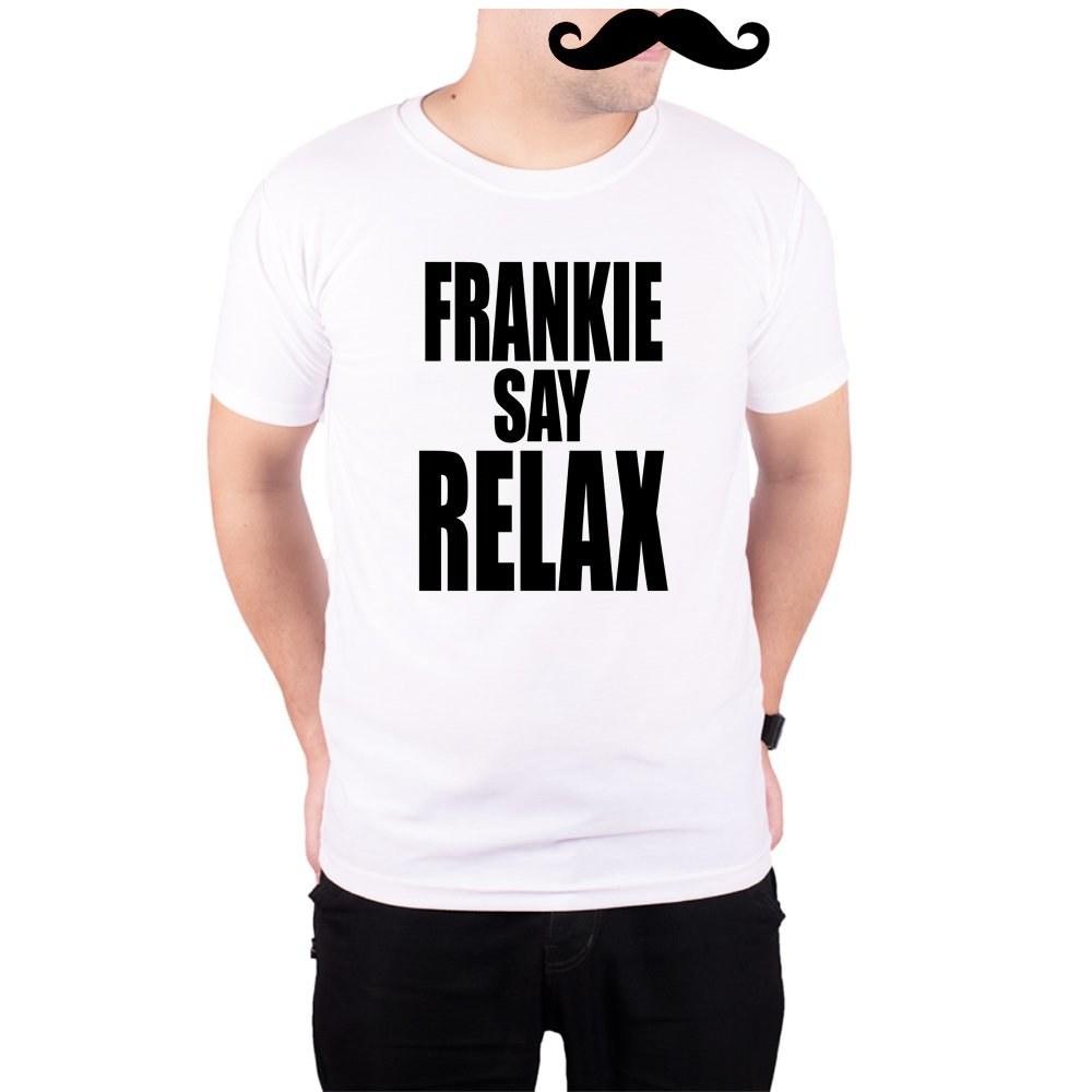 A tee that says Frankie Says Relax 