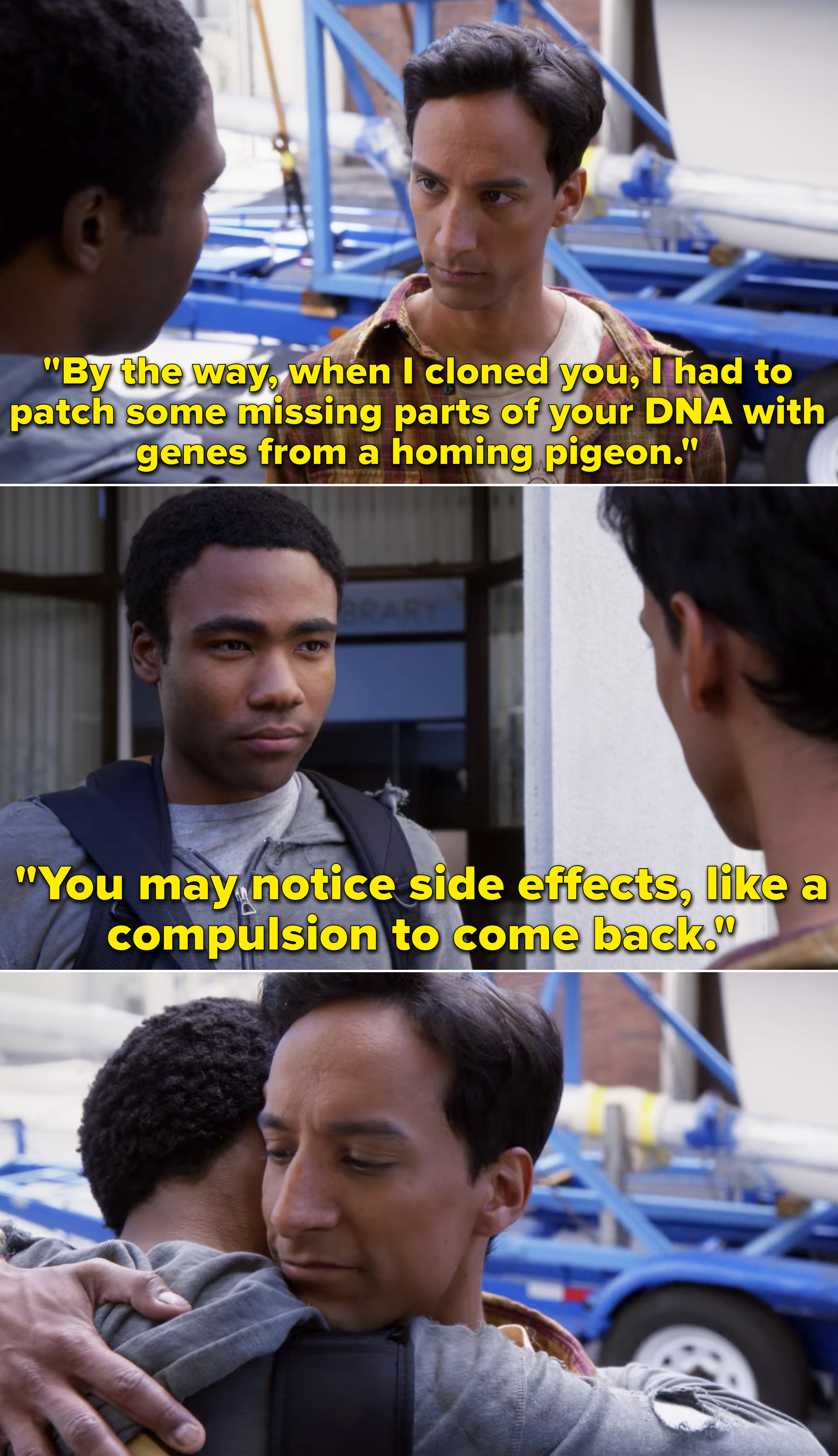 Abed telling Troy when he cloned him he used some genes from a &quot;homing pigeon&quot; so he&#x27;ll have to &quot;come back&quot; someday 