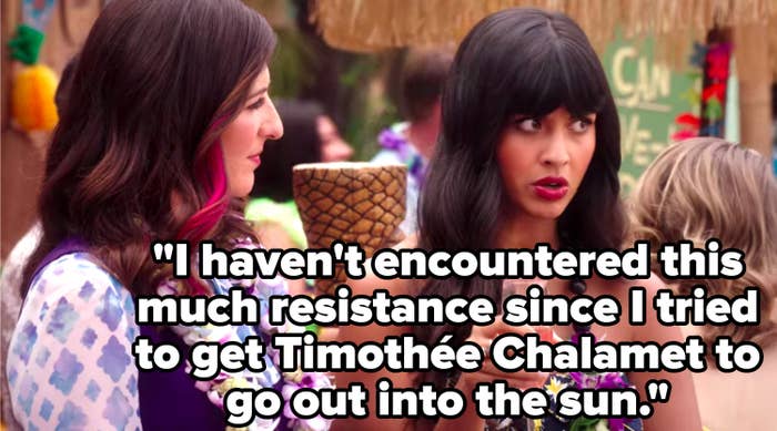 Tahani says, &quot;I haven&#x27;t encountered this much resistance since I tried to get Timothée Chalamet to go out into the sun&quot;