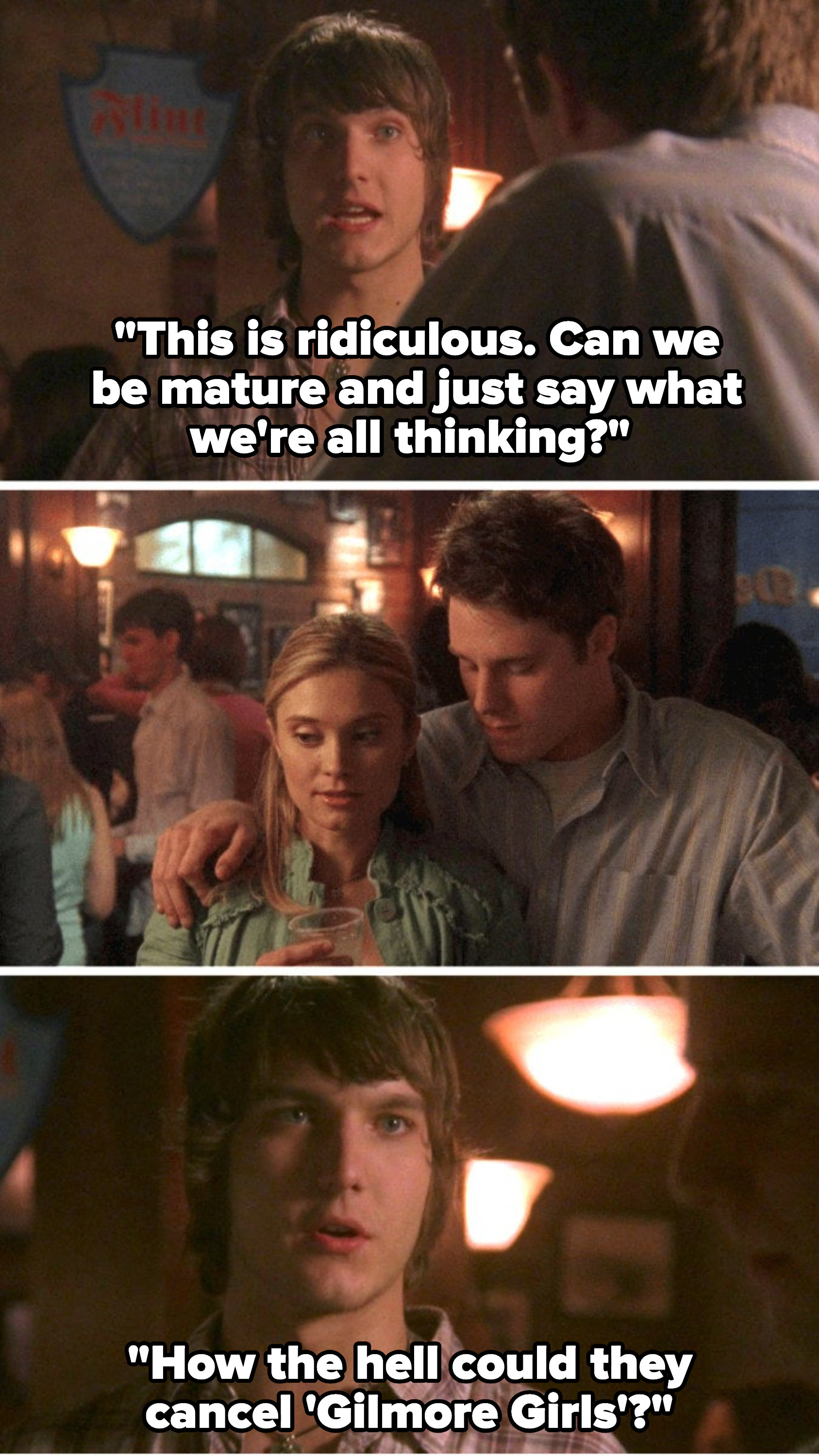 Cappie says, &quot;This is ridiculous. Can we be mature and just say what we&#x27;re all thinking? How the hell could they cancel &#x27;Gilmore Girls&#x27;?&quot;