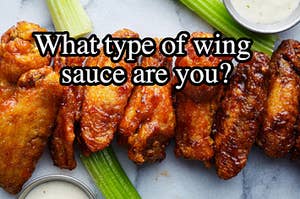 A row of chicken wings are displayed with a label that reads: "What type of wing sauce are you?"