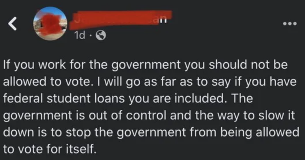 &quot;If you work for the government you should not be allowed to vote.&quot;