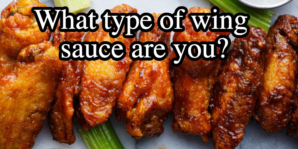 What Type Of Wing Sauce Are You Then, pick what type of quiz you want to. what type of wing sauce are you